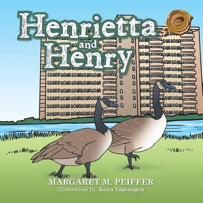 Henrietta and Henry by Peiffer, Margaret M.