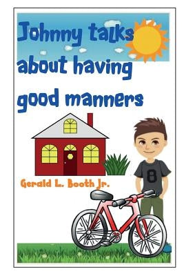 Johnny talks about having good manners by Booth Jr, Gerald L.