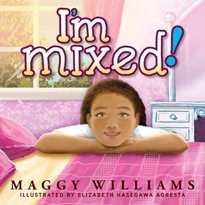I'm Mixed! by Williams, Maggy