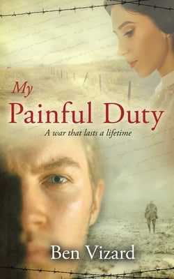 My Painful Duty by Vizard, Ben