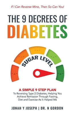 The 9 Decrees Of Diabetes by Joseph, Jonah Y.