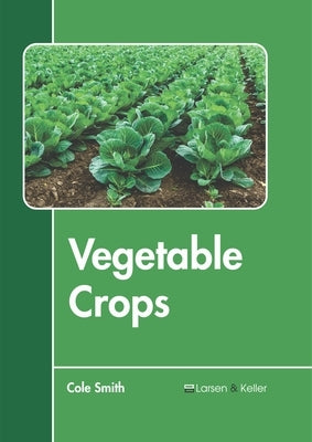 Vegetable Crops by Smith, Cole