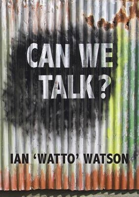 Can We Talk? by Watson, Ian 'Watto'