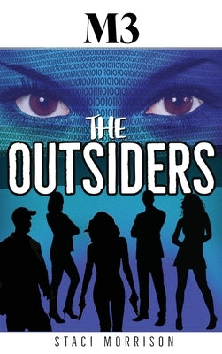 M3-The Outsiders by Morrison, Staci