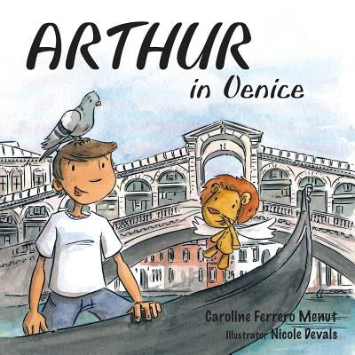 Arthur in Venice by Devals, Nicole