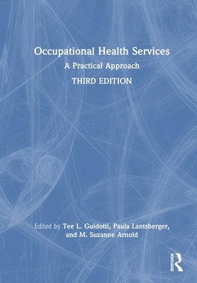 Occupational Health Services: A Practical Approach by Guidotti, Tee L.