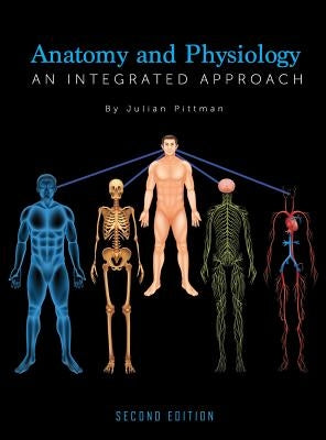 Anatomy and Physiology by Pittmann, Julian