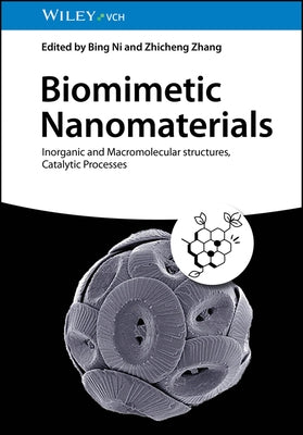 Biomimetic Nanomaterials: Inorganic and Macromolecular Structures, Catalytic Processes by Ni, Bing