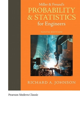 Miller & Freund's Probability and Statistics for Engineers (Classic Version) by Johnson, Richard