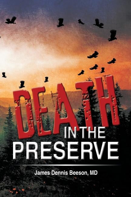 Death in the Preserve by Beeson, James Dennis