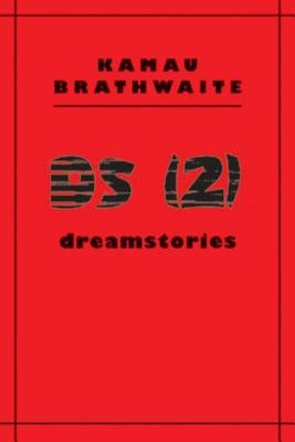 DS (2): Dreamstories by Brathwaite, Kamau