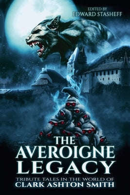 The Averoigne Legacy by Stasheff, Edward J., II