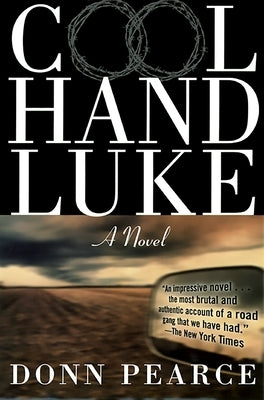 Cool Hand Luke by Pearce, Donn