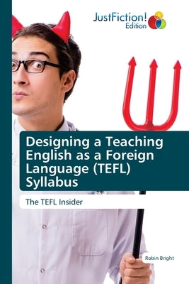 Designing a Teaching English as a Foreign Language (TEFL) Syllabus by Bright, Robin