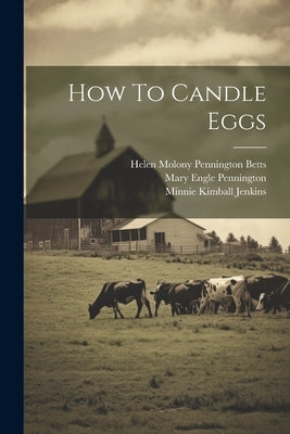 How To Candle Eggs by Pennington, Mary Engle