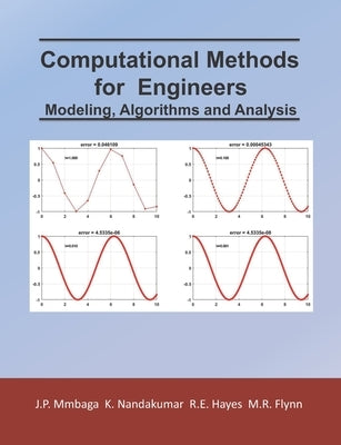 Computational Methods for Engineers: Modeling, Algorithms and Analysis by Hayes, Robert