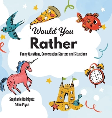 Would You Rather by Rodriguez, Stephanie