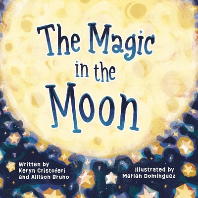 The Magic in the Moon by Cristoferi, Keryn