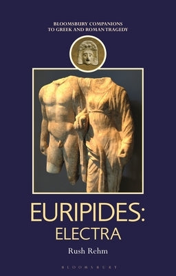 Euripides: Electra by Rehm, Rush