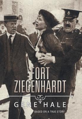 Fort Ziegenhardt by Hale, Gene