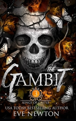 Gambit: A Dark College Reverse Harem by Newton, Eve
