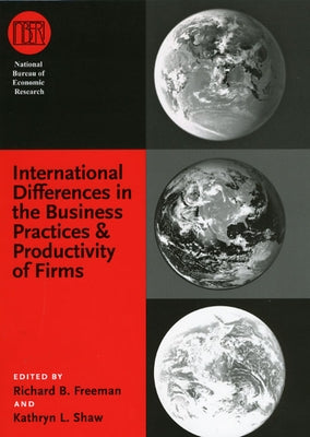 International Differences in the Business Practices and Productivity of Firms by Freeman, Richard B.