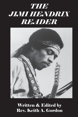The Jimi Hendrix Reader by Gordon, Keith a.
