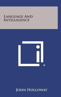 Language and Intelligence by Holloway, John