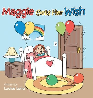 Maggie Gets Her Wish by Loria, Louise