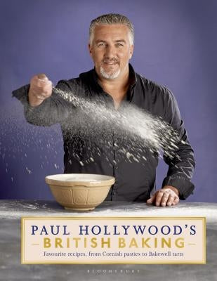 Paul Hollywood's British Baking by Hollywood, Paul