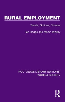 Rural Employment: Trends, Options, Choices by Hodge, Ian