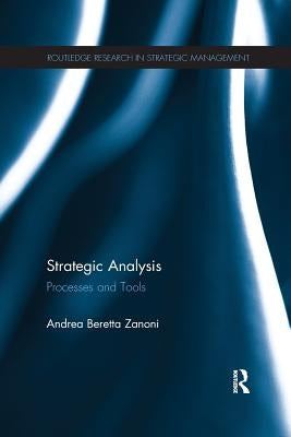 Strategic Analysis: Processes and Tools by Beretta Zanoni, Andrea