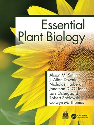 Essential Plant Biology by Smith, Alison M.