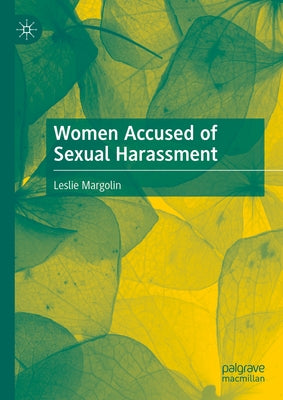 Women Accused of Sexual Harassment by Margolin, Leslie