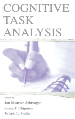 Cognitive Task Analysis by Schraagen, Jan Maarten