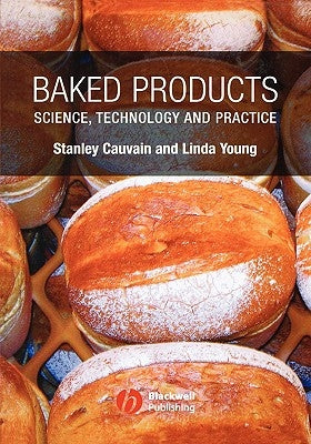 Baked Products: Science, Technology and Practice by Cauvain, Stanley P.
