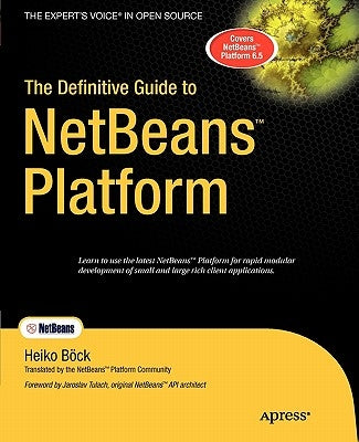 The Definitive Guide to Netbeans Platform by Bock, Heiko