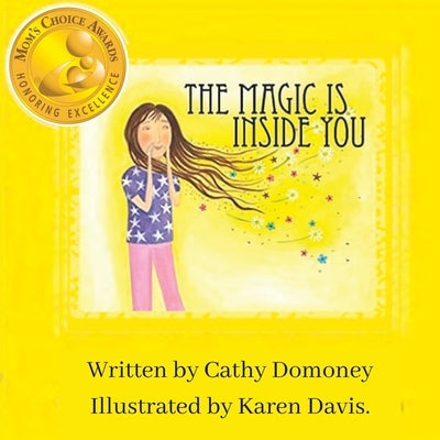 The Magic Is Inside You: Powerful & Positive Thinking For Confident Kids by Davis, Karen