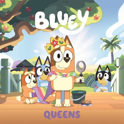 Bluey: Queens by Penguin Young Readers Licenses