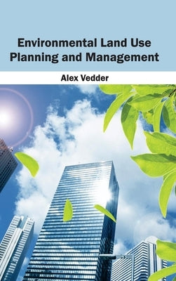 Environmental Land Use Planning and Management by Vedder, Alex