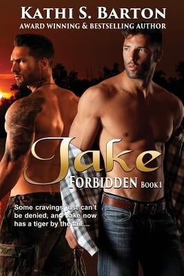 Jake: Forbidden: M/M LBGT Erotica Paranormal Romance by Barton, Kathi S.