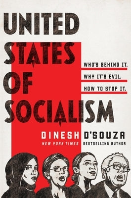 United States of Socialism by D'Souza, Dinesh