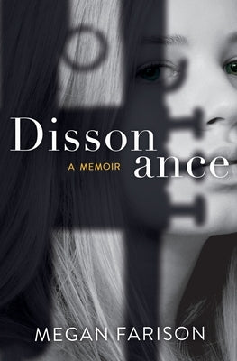 Dissonance, A Memoir by Farison, Megan
