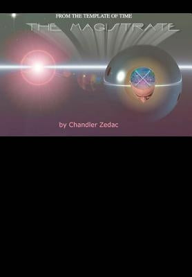 The Magistrate: from The Template of Time by Zedac, Chandler