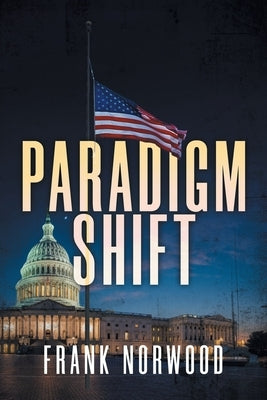 Paradigm Shift by Norwood, Frank