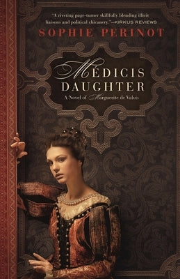Medicis Daughter by Perinot, Sophie