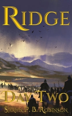 Ridge: Day Two by Robinson, Shawn P. B.