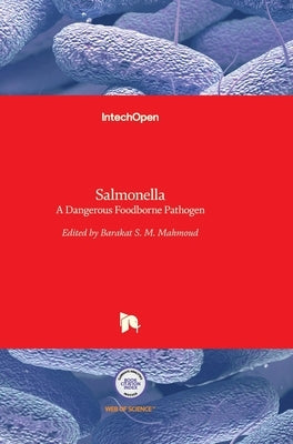 Salmonella: A Dangerous Foodborne Pathogen by Mahmoud, Barakat S. M.