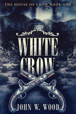 White Crow by Wood, John W.