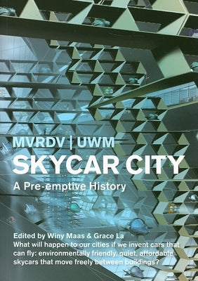 Skycar City by Mvrdv, University Of Wisconsin
